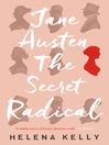 Cover image for Jane Austen, the Secret Radical